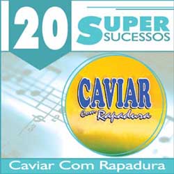 Download Caviar Com Rapadura - 20 Super Sucessos Torrent