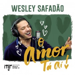 Wesley Safadão - O Amor Ta Aí [Single] Torrent
