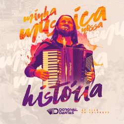 Download Dorgival Dantas - Minha Música, Nossa História (2019) [Mp3] via Torrent